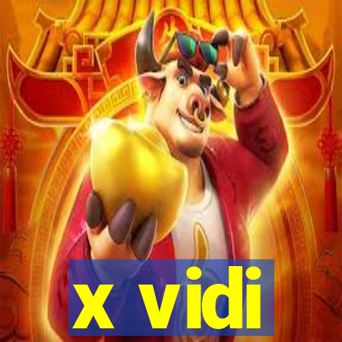 x vidi